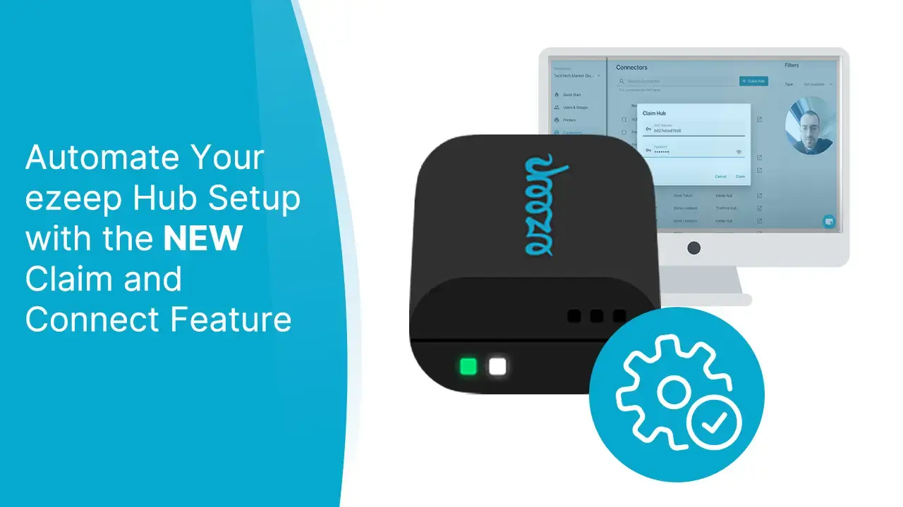 ezeep Hub: Claim und Connect macht die Einrichtung einfach