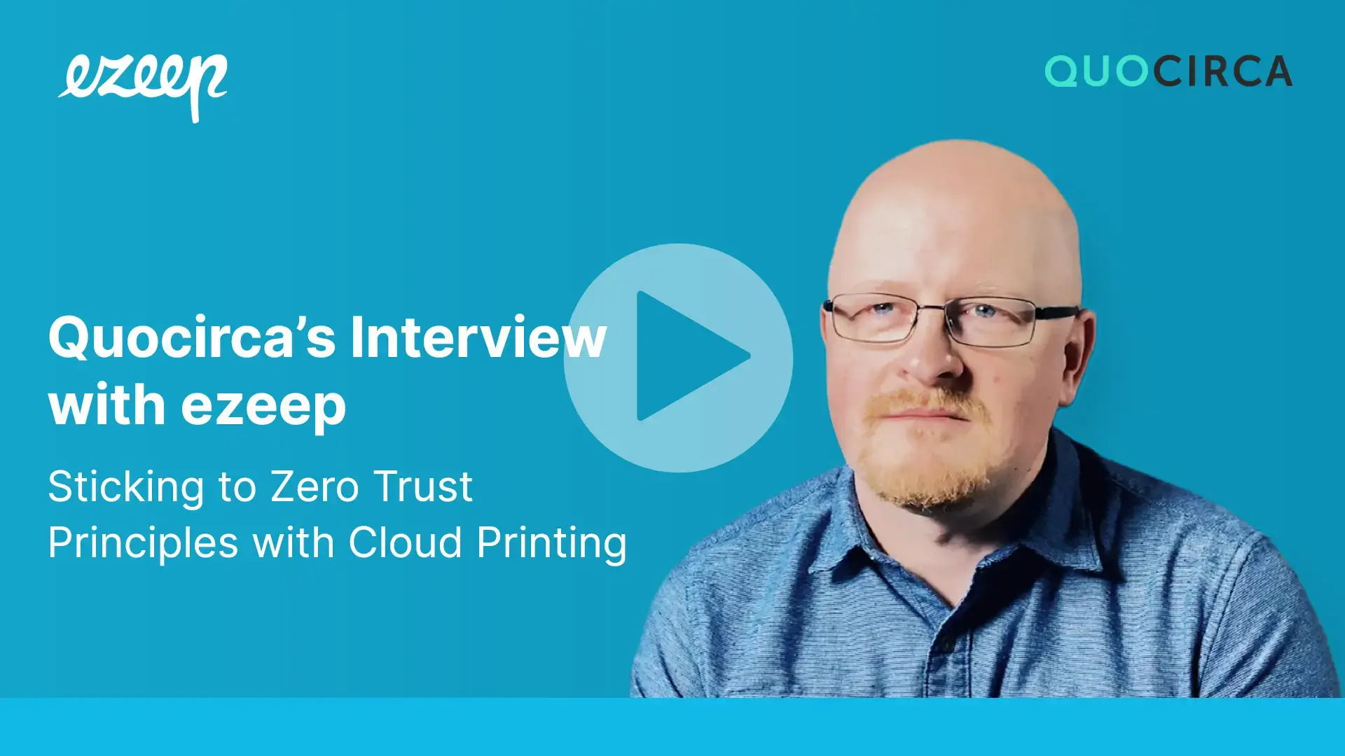 Cloud Printing and Zero Trust Principles: Quocirca Interview with ezeep