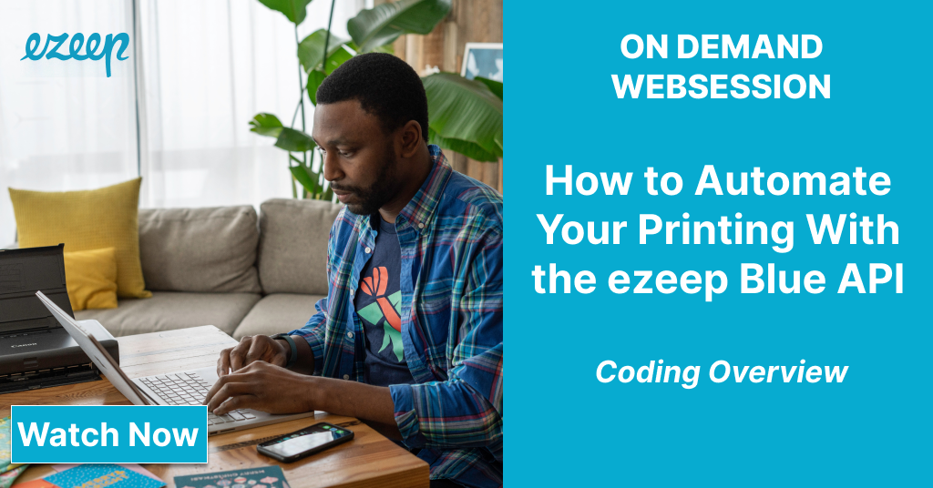 Automate Your Printing With the ezeep Blue API – Coding Overview