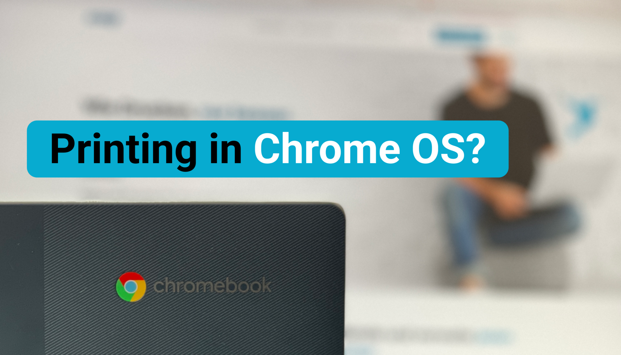 Chromebook Cloud Printing Explained ezeep