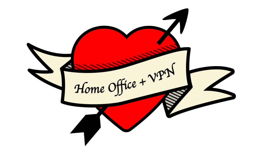 Home Office braucht VPN